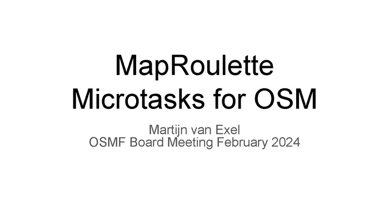Martijn van Exel MapRoulette presentation for 2024-02-29 board meeting.pdf